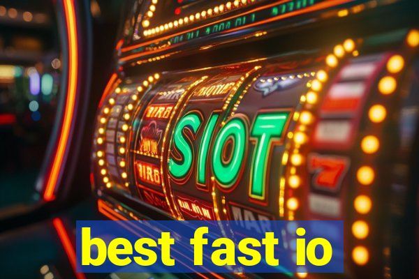 best fast io